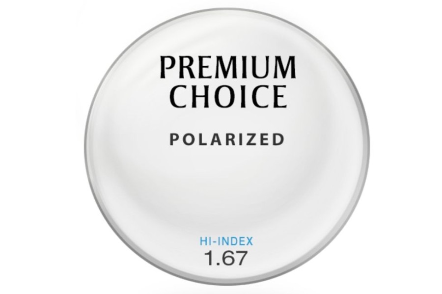 Lenses Premium Choice | Premium Choice Polarized - Hi-Index 1.67 Lenses